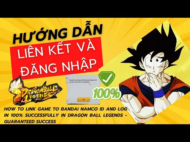 HƯỚNG DẪN CÁCH LIÊN KẾT VÀ CÁCH ĐĂNG NHẬP GAME DRAGON BALL LEGENDS